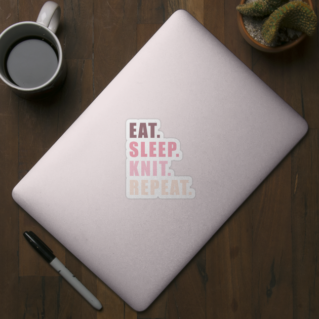 eat sleep knit repeat by Prinyos